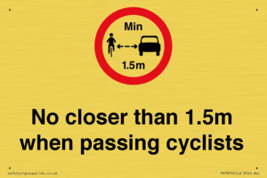 No closer than 1.5m when passing cyclists